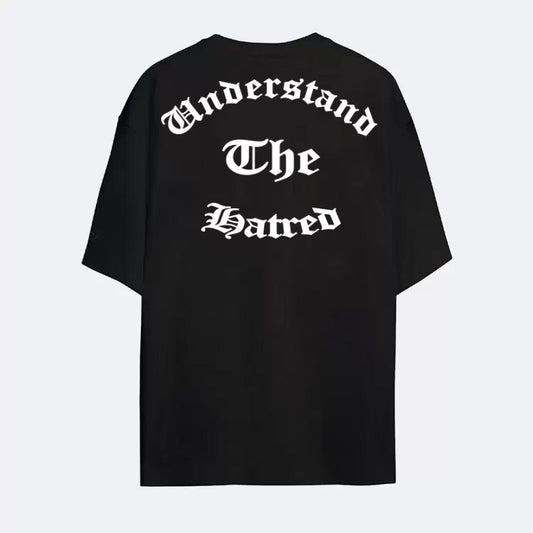 UNDERSTAND THE HATRED:  Black Printed Round Neck Tee